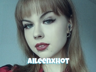 Aileenxhot