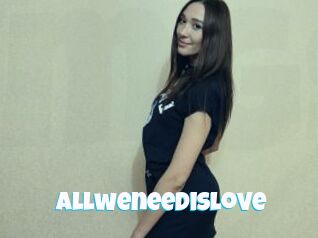 Allweneedislove