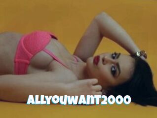 Allyouwant2000