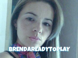 BRENDAREADYTOPLAY