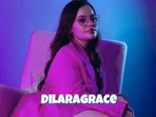 Dilaragrace