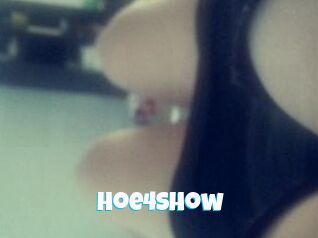 Hoe4Show