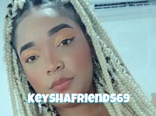 Keyshafriends69