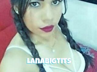 LanaBigTits