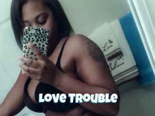 Love_Trouble