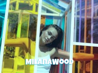 MilanaWood