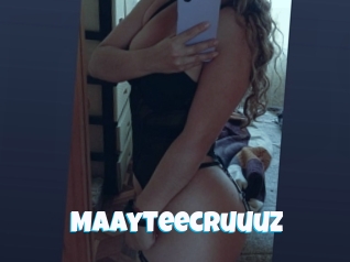 Maayteecruuuz