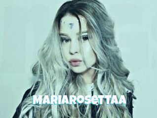 Mariarosettaa