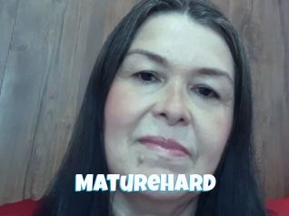 Maturehard