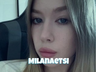 Milanaetsi