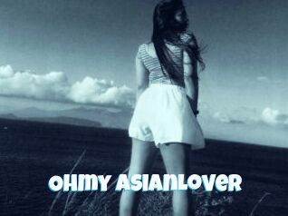 Ohmy_AsianLover