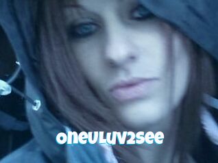 OneULuv2See