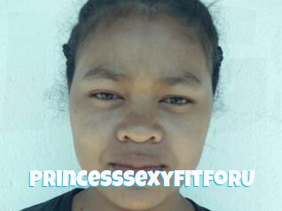 PrincessSexyfitforU