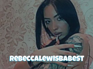 Rebeccalewisbabest