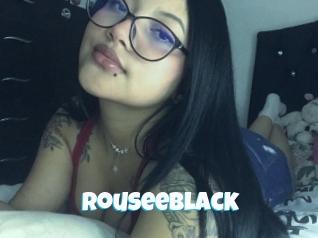 Rouseeblack
