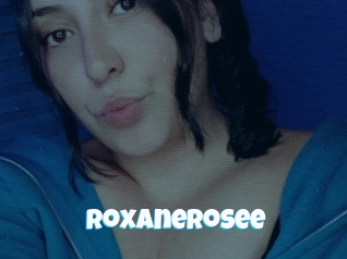 Roxanerosee