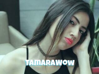 TamaraWow