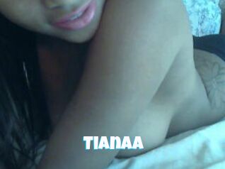 Tianaa