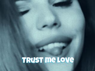 Trust_me_love