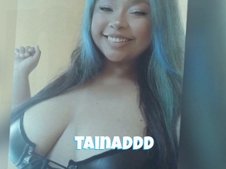 Tainaddd