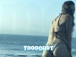 Tooo0hot