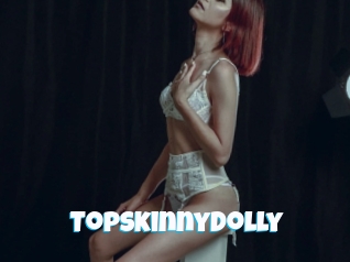 Topskinnydolly