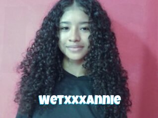 Wetxxxannie