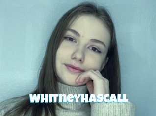 Whitneyhascall