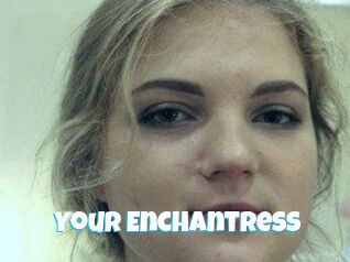 Your_Enchantress